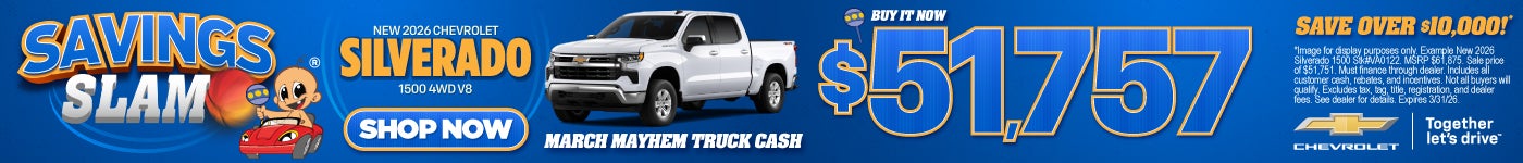 "NEW2026 SILVERADO 4WD V8 "	"MARCH MAYHEM TRUCK CASH Buy It Now for $51,751 SAVE OVER $10,000!* "