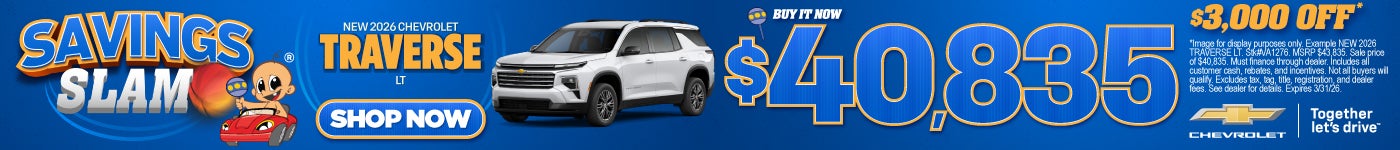 NEW 2026 TRAVERSE LT	"BUY IT NOW $40,835* $3,000 OFF"