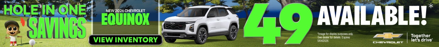 NEW 2026 EQUINOX	49 AVAILABLE!*